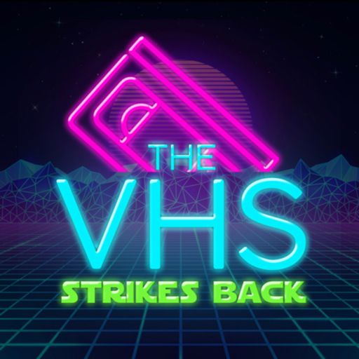 Cover art for podcast The VHS Strikes Back