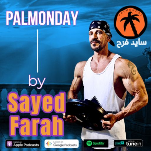 Cover art for podcast Palmonday نحو مجتمع صحي by Sayed Farah سايد فرح