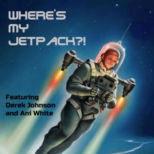 Cover art for podcast Where’s My Jetpack?!