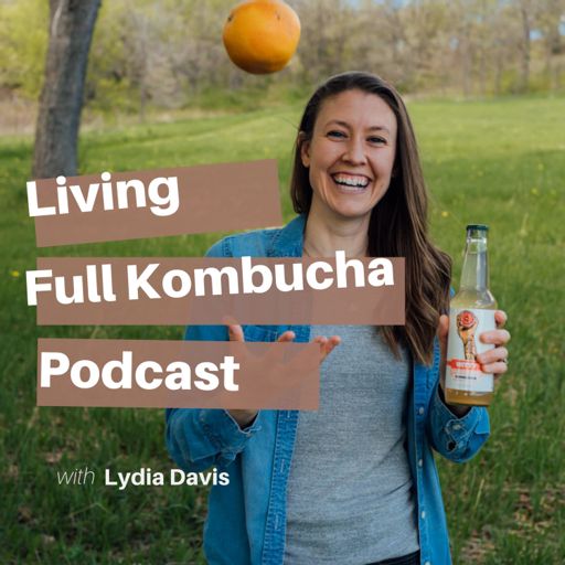 Cover art for podcast Living Full Kombucha Podcast