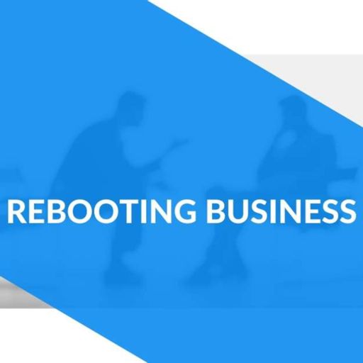 Cover art for podcast Rebooting Business