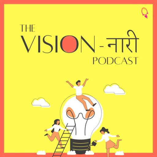 Cover art for podcast The Vision-Nari Podcast