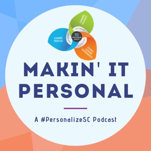 Cover art for podcast Makin’ It Personal: A #PersonalizeSC Podcast