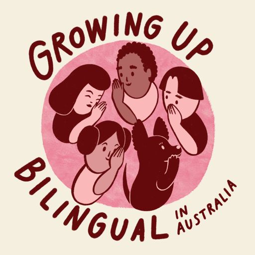 Cover art for podcast Growing Up Bilingual In Australia