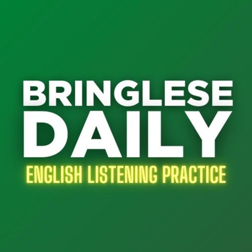 Cover art for podcast Bringlese Daily - Practice Listening to English Every Day!