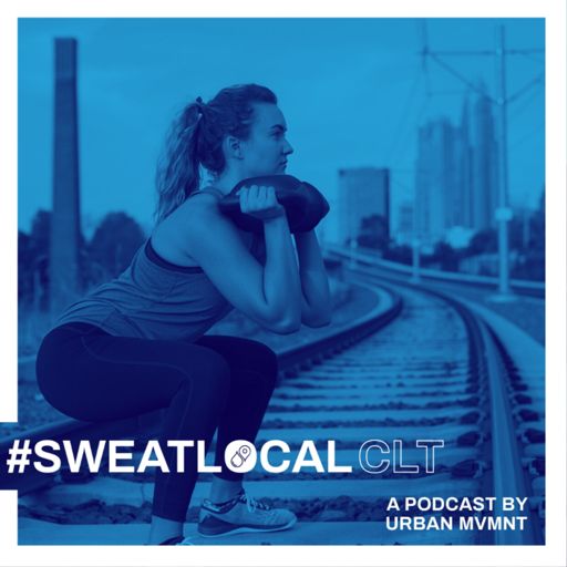 Cover art for podcast #SWEATLOCAL CLT 