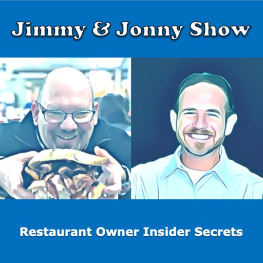 Cover art for podcast Jimmy & Jonny Show (Restaurant Owner Insider Secrets)