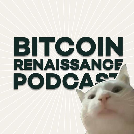 Cover art for podcast The Bitcoin Renaissance Podcast