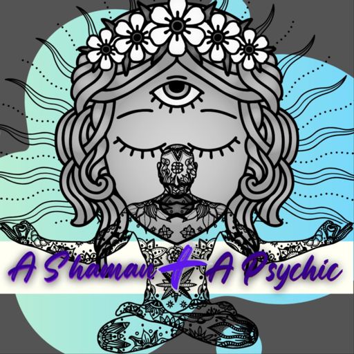 Cover art for podcast A Shaman + A Psychic