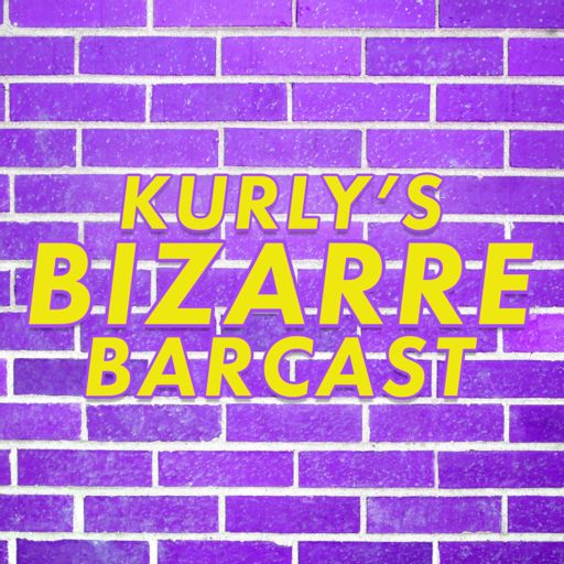 Cover art for podcast Kurly's Bizarre Barcast