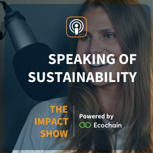 Cover art for podcast Speaking of Sustainability - The Impact Show
