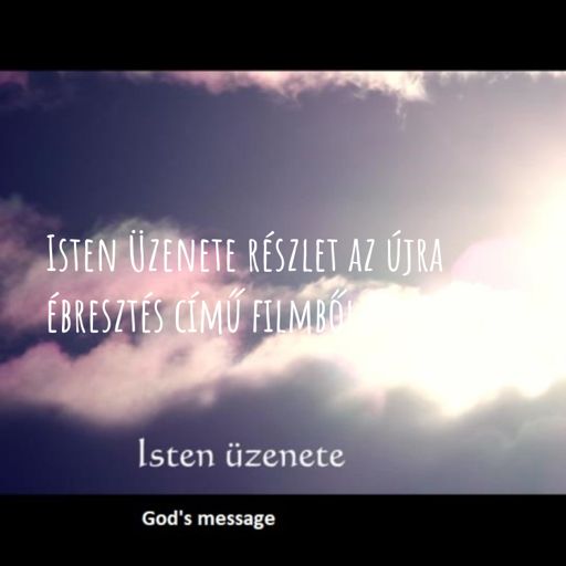 Cover art for podcast Isten Üzenete részlet az újra ébresztés című filmből.