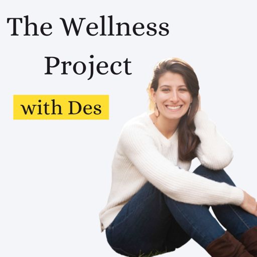 Cover art for podcast The Wellness Project with Des