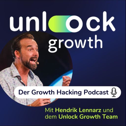 Cover art for podcast Unlock Growth: Der Growth Hacking Podcast mit Hendrik Lennarz