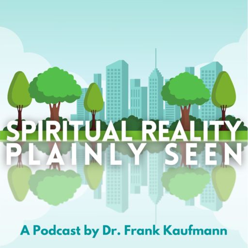Cover art for podcast Spiritual Reality Plainly Seen
