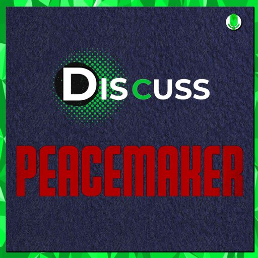 Cover art for podcast Discuss Peacemaker