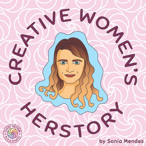Cover art for podcast Creative Women's Herstory