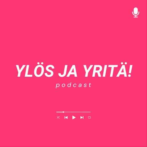 Cover art for podcast Ylös ja yritä!
