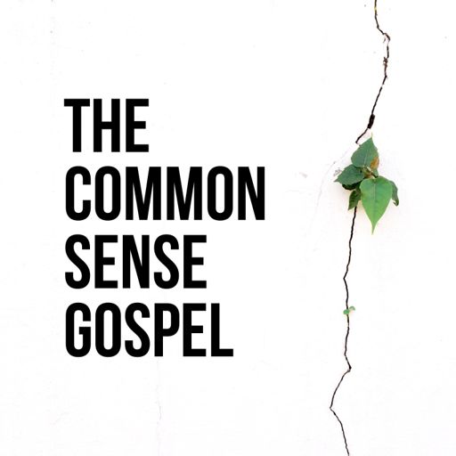 Cover art for podcast The Common Sense Gospel