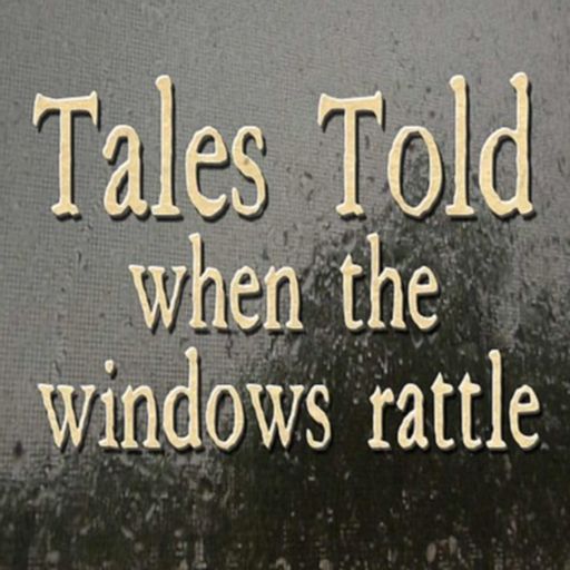 Cover art for podcast Tales Told When the Windows Rattle