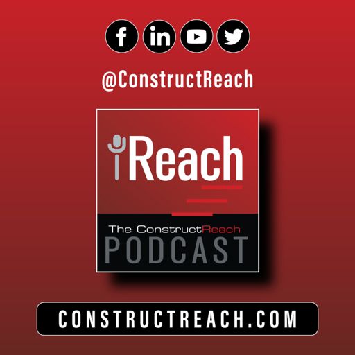 Cover art for podcast iReach, the ConstructReach Podcast with Host Paul Robinson