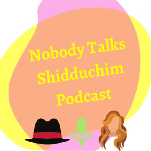 Cover art for podcast Nobody Talks Shidduchim
