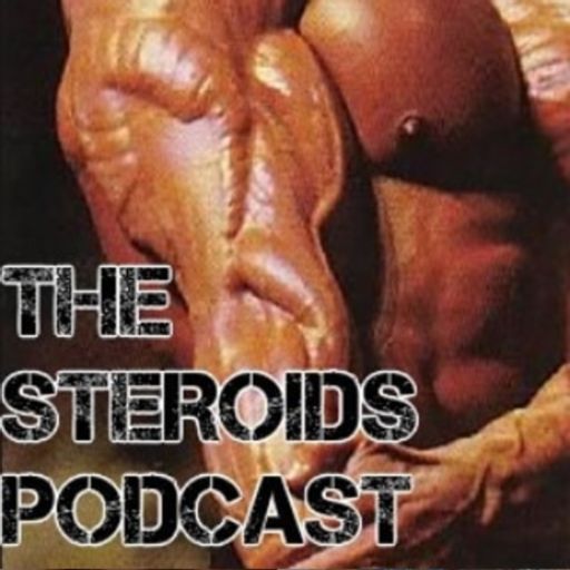The Steroids Podcast Episode 19 Featuring Bodybuilder Vigorous Steve From Steroids Podcast Real Bodybuilding Training Diet And Supplementation Science For Muscle Building On Radiopublic