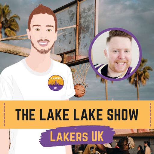 Cover art for podcast The Lake Lake Show | Lakers UK