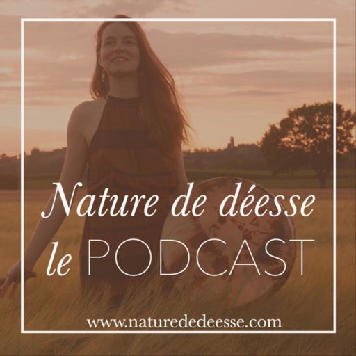 Cover art for podcast Nature de déesse