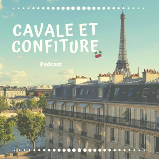 Cover art for podcast Cavale et Confiture