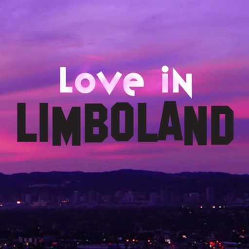 Cover art for podcast Love In Limboland - Dating For Millennials