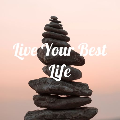 Cover art for podcast Live Your Best Life