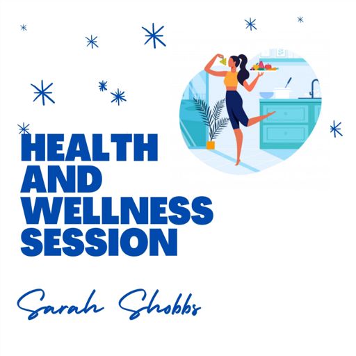 Cover art for podcast  Shobbs Health & Wellness Session