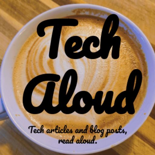 Cover art for podcast Tech Aloud
