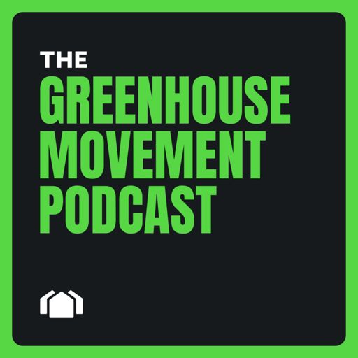 Cover art for podcast The Greenhouse Movement Podcast