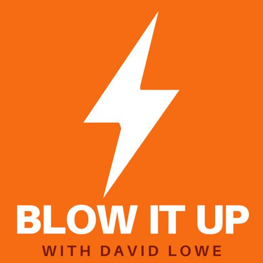 Cover art for podcast Blow It Up - Quit Your Boss And Start Your Own Business