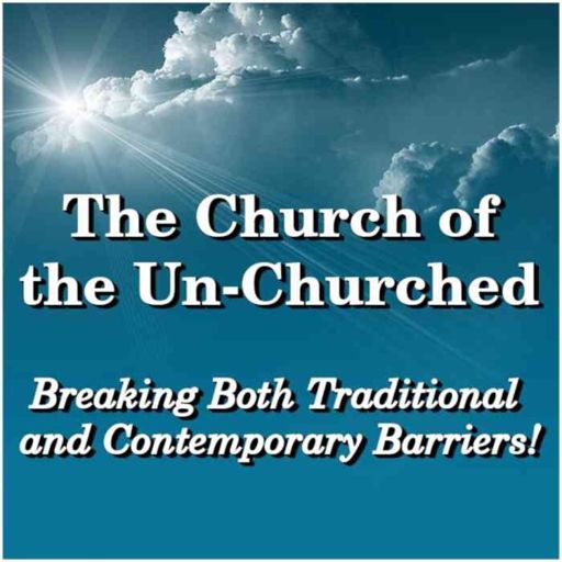 Cover art for podcast Church of the Un-Churched