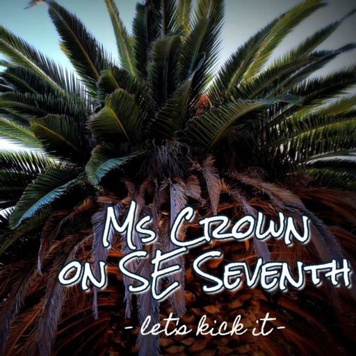 Cover art for podcast Ms Crown on SE Seventh