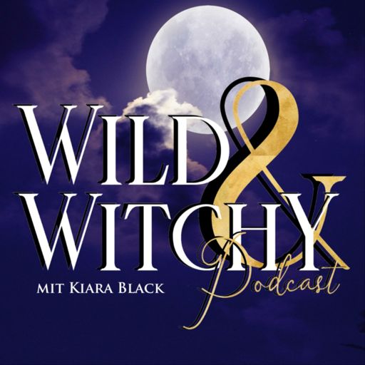 Cover art for podcast Wild & Witchy