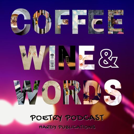 Cover art for podcast COFFEE WINE & WORDS Poetry 