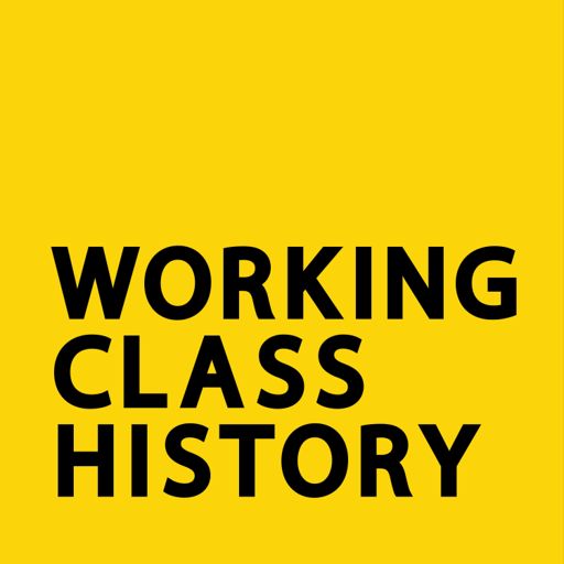Cover art for podcast Working Class History