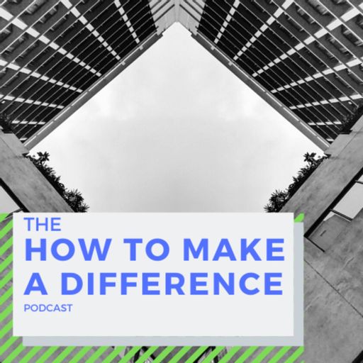 Cover art for podcast How to Make a Difference