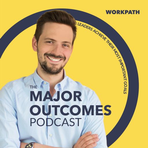 Cover art for podcast Major Outcomes: A podcast by Workpath