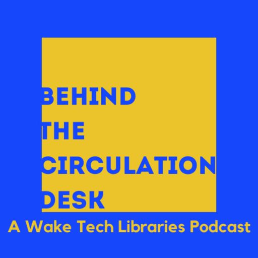 Cover art for podcast Behind The Circulation Desk