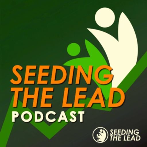 Cover art for podcast Seeding The Lead Podcast