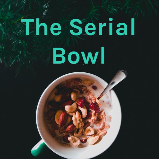 Cover art for podcast The Serial Bowl