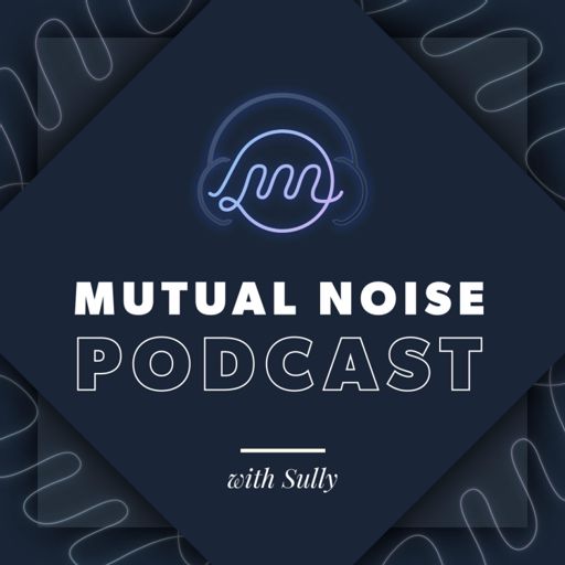 Cover art for podcast Mutual Noise Podcast