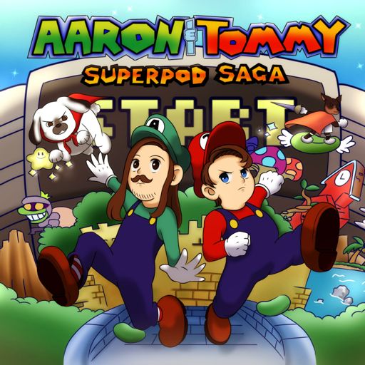 Cover art for podcast Aaron & Tommy: Super Pod Saga