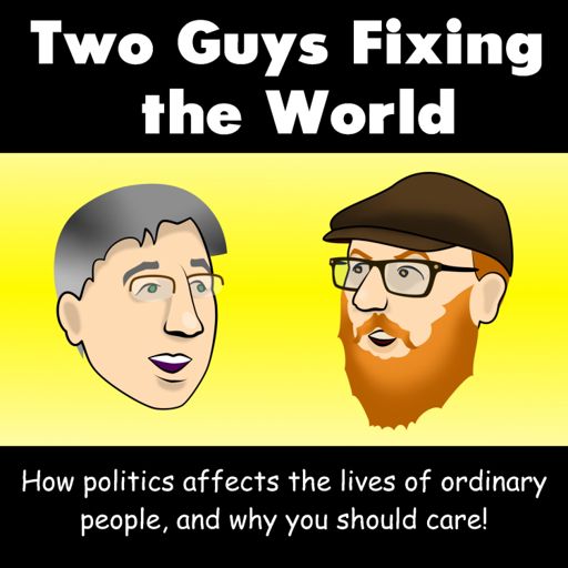 Cover art for podcast Two Guys Fixing The World