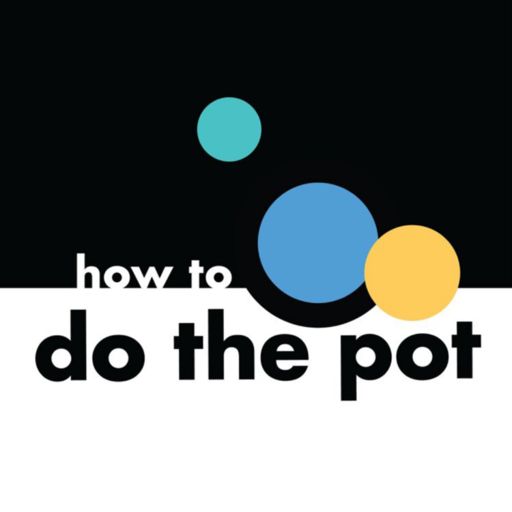 Cover art for podcast How to Do the Pot